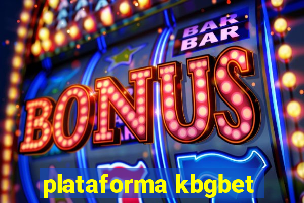 plataforma kbgbet